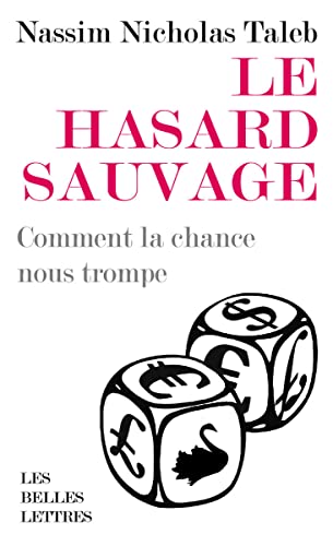 Le Hasard Sauvage: Comment La Chance Nous Trompe von BELLES LETTRES